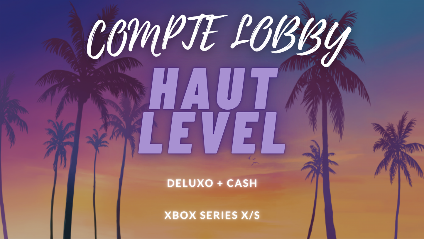 HIGH LEVEL ACCOUNT XBOX SERIES X/S