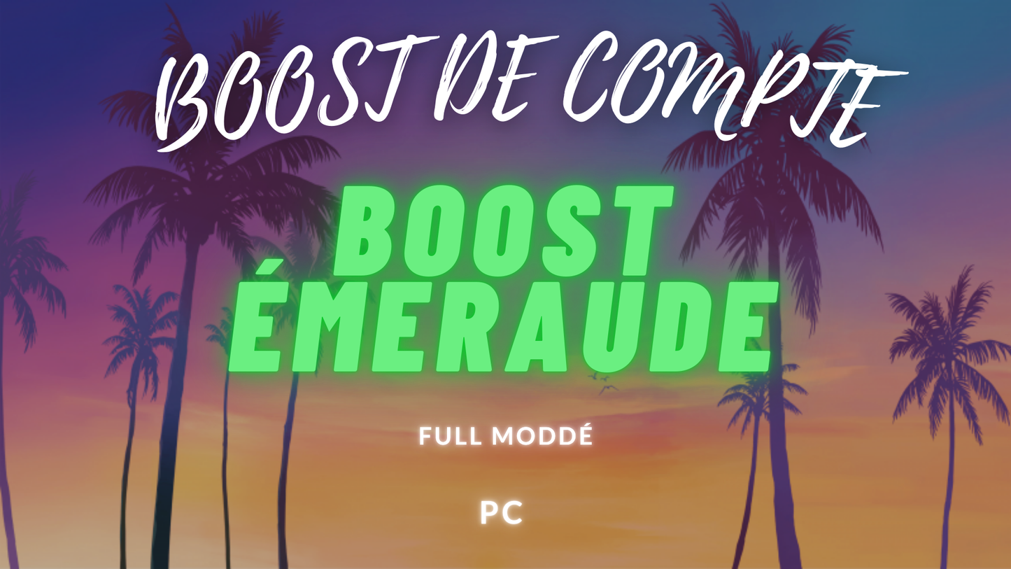 BOOST ÉMERAUDE PC